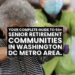 55+ Senior Retirement Communities in Washington, DC, MD and VA - Complete Guide